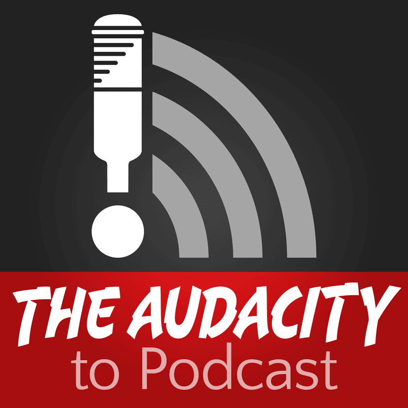 The Audacity to Podcast cover art