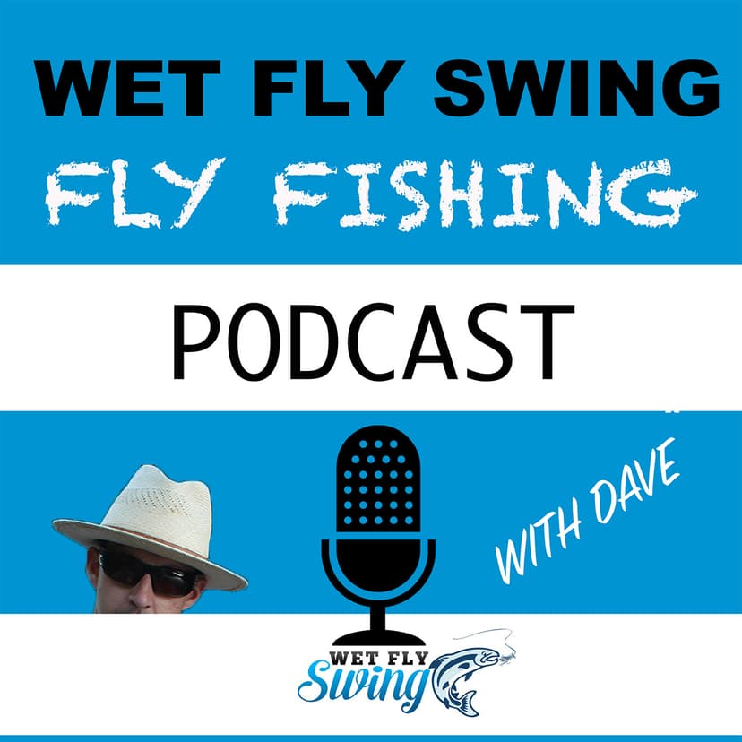 Wet Fly Swing Fly Fishing Podcast cover art