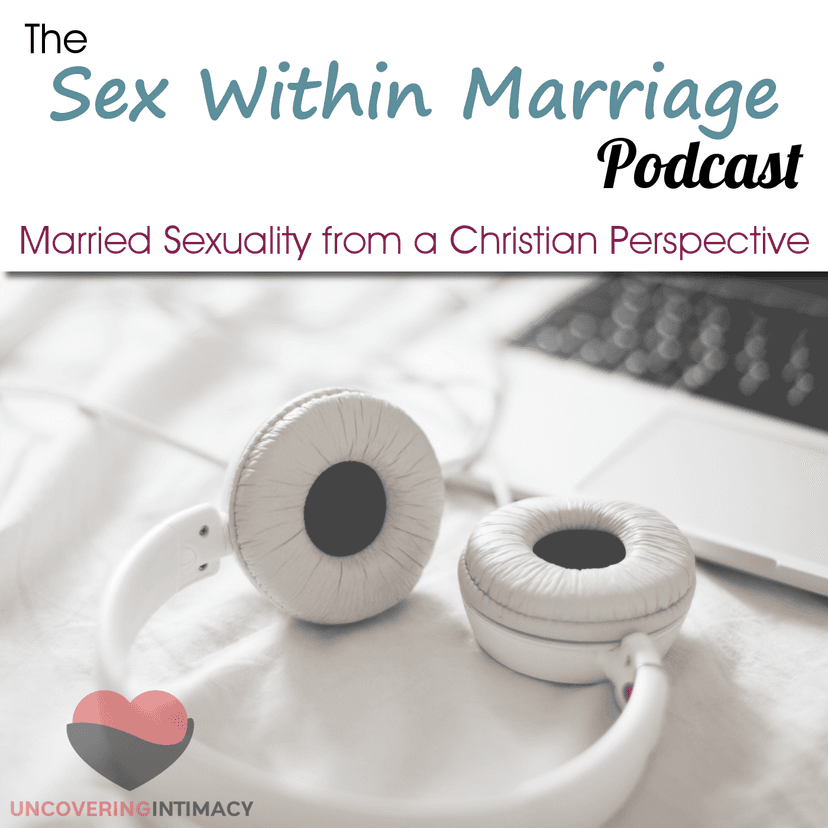 Sex Within Marriage Podcast : Exploring Married Sexuality from a Christian Perspective cover art