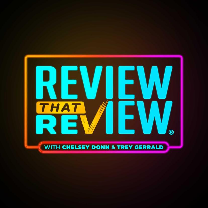 Review That Review with Chelsey & Trey cover art